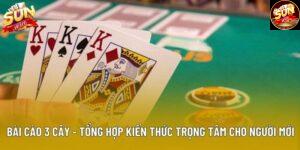 Bài Cào 3 Cây - Tổng Hợp Kiến Thức Trọng Tâm Cho Người Mới