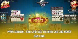 Phỏm Sunwin - Sân Chơi Đấu Trí Đỉnh Cao Cho Người Bản Lĩnh