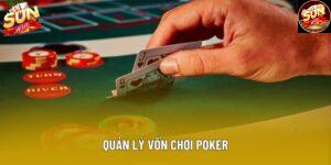 Hướng Dẫn Quản Lý Vốn Chơi Poker: Bí Quyết Tối Ưu Lợi Nhuận