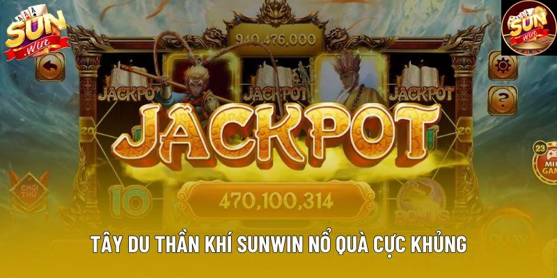 Tây du thần khí sunwin nổ quà cực khủng