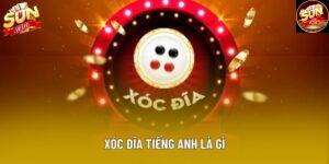 Xóc Đĩa Tiếng Anh Là Gì - Giải Thích Thuật Ngữ Chi Tiết